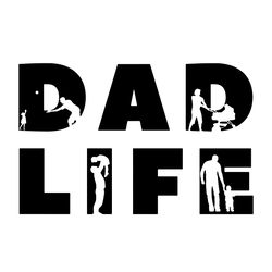 dad life svg, fathers day svg, happy fathers day svg, dad svg, daddy svg, dad life svg, love dad svg, dad hero svg, dad
