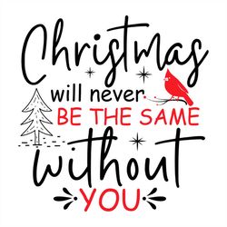 christmas will never be the same without you white tree png sublimation designs