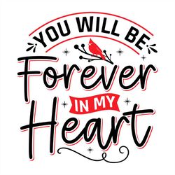 you will be forever in my heart png sublimation designs