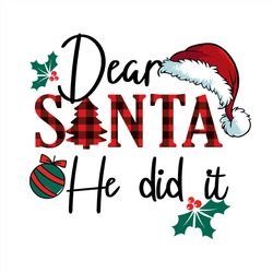 dear santa he did it red plaid pattern svg png