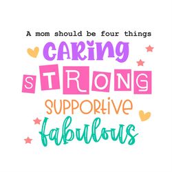 mom caring strong supportive fabulous svg png