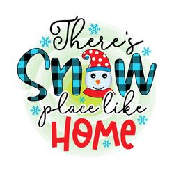 there's snow place like home png sublimation