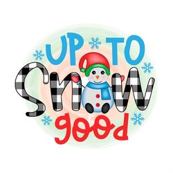 up to snow good png sublimation, snow good png