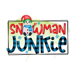 snowman junkie png sublimation, junkie png, snow png