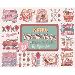 23 retro valentine teacher sublimation png bundle class full of sweetheart loved cupids favorite teacher rainbow teachin