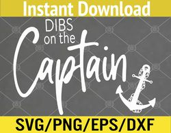 funny captain wife dibs on the captain svg, eps, png, dxf, digital download
