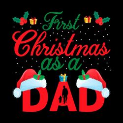 first christmas as a dad santa hat svg png, christmas sayings svg