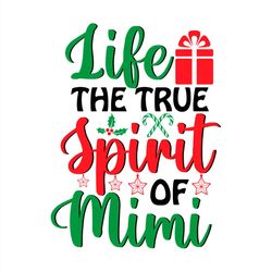 life the true spirit of mimi christmas gift svg png