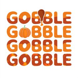 gobble gobble gobble gobble svg png, pumpkin svg, thighs turkey svg