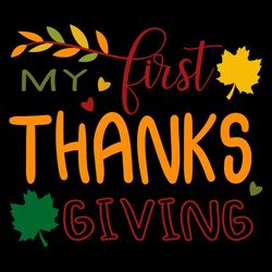 my first thanksgiving svg png, autumn svg, first svg