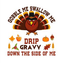 turkey design gobble me swallow me svg png