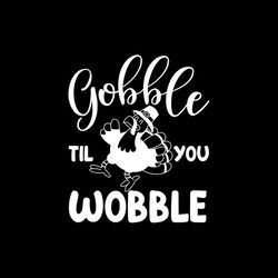 gobble til you wobble silhouette svg, turkey running svg