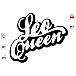 leo queen, birthday svg, birthday shirt svg, leo girl svg, leo zodiac svg, leo birthday, leo zodiac, leo woman svg, birt