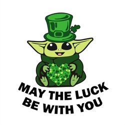 may the luck be with you baby yoda svg png