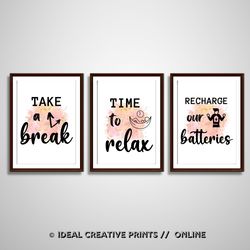 take a break quotes - time to relax - recharge our batteries - motivational quotes - inspiration quotes - typography art