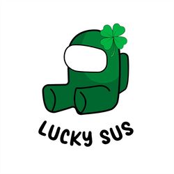 lucky sus patrick day among us svg png