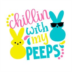 chillin' with my peeps two bunnies svg png
