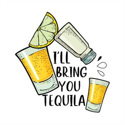 i'll bring you tequila svg, lemon salty tequila svg png