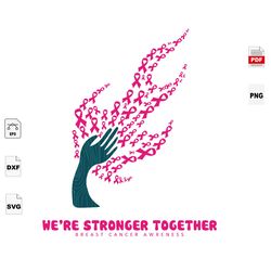 Were stronger together, Hand Svg, Breast Cancer Svg, Cancer Awareness, Cancer Svg, Cancer Ribbon Svg, Breast Cancer Ribb