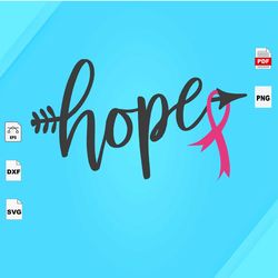 Hope, Cancer Svg, Survivor Svg, Cancer Awareness, Cancer Shirt, Breast Cancer Awareness, Breast Cancer Gift, Breast Canc