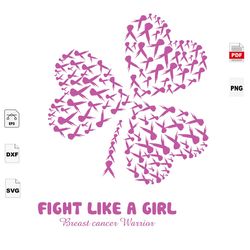 fight like a girl, four leaf clover, breast cancer gift, breast cancer svg, cancer awareness, cancer ribbon svg, breast