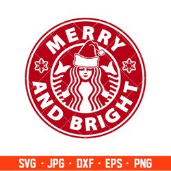 merry and bright starbucks coffee svg, merry christmas svg, cricut, silhouette vector cut file