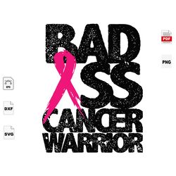 badass cancer warrior, breast cancer gift, breast cancer svg, cancer awareness, cancer ribbon svg, breast cancer ribbon,