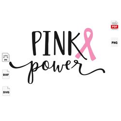 pink power, breast cancer gift, breast cancer svg, cancer awareness, cancer ribbon svg, breast cancer ribbon, breast can