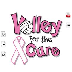 volleyball for the cure, volleyball svg, breast cancer, breast cancer gift, cancer awareness, breast cancer svg, volleyb