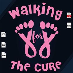 walking the cure, breast cancer gift, breast cancer svg, cancer awareness, cancer ribbon svg, breast cancer ribbon, brea