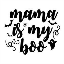 mama is my boo svg, boo halloween svg silhouette