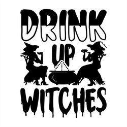 drink up witches svg, halloween witches svg silhouette