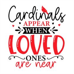 cardinals appear when loved one are near svg png