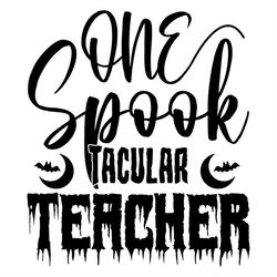 on spook tacular teacher dripping svg silhouette