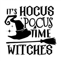 its hocus focus time witches svg silhouette