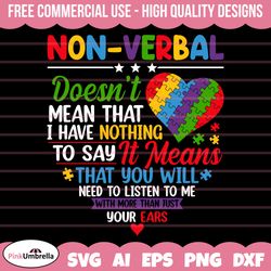 non-verbal doesn't mean that svg, autism svg, autism awareness svg, autism mom svg, autism puzzle svg, puzzle piece svg