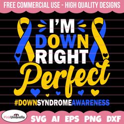 i'm down right perfect svg, down syndrome awareness svg, down syndrome svg, extra chromosome svg, down syndrome ribbon