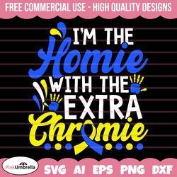 i'm the homie with extra chromie svg, down syndrome awareness svg, down syndrome svg, extra chromosome svg