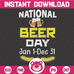 national beer day jan 1 dec 31 svg, beer lovers, beer lovers svg, beer svg, beer stein, beer stein svg, beer poster, bee