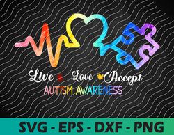 live love accept autism awareness, tie dye autism svg, png, eps, download file