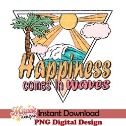 happyness comes in waves sublimation