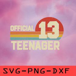 official teenager svg, 13th birthday svg,png,dxf,cricut,cut file,clipart