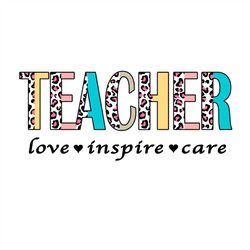teacher love inspire care leopard svg png, teacher leopard svg