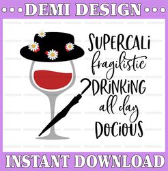 Wine Mary Poppins, Disney svg, Disney Mickey and Minnie svg,Quotes files, svg file, Disney png file, Cricut, Silhouette.