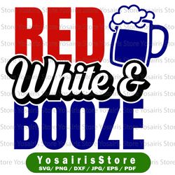 red white and booze svg, independence day svg, fourth of july svg, usa svg, america svg,4th of july png eps dxf jpg