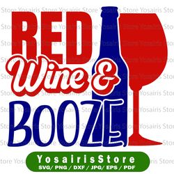 red white and booze svg, independence day svg, fourth of july svg, usa svg, america svg,4th of july png eps dxf jpg