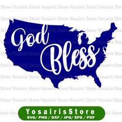 god bless svg, independence day svg, fourth of july svg, usa svg, america svg,4th of july png eps dxf jpg