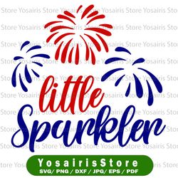 little sparkler svg, independence day svg, fourth of july svg, usa svg, america svg,4th of july png eps dxf jpg