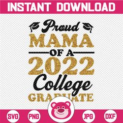 Proud Mama Of 2022 College Graduate Svg, Grandma Graduation Svg, Class of 2022 Family Graduation Svg