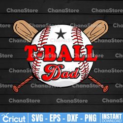 tball dad ball daddy funny fathers day t-ball png t-ball dad png tee-ball dad png teeball png